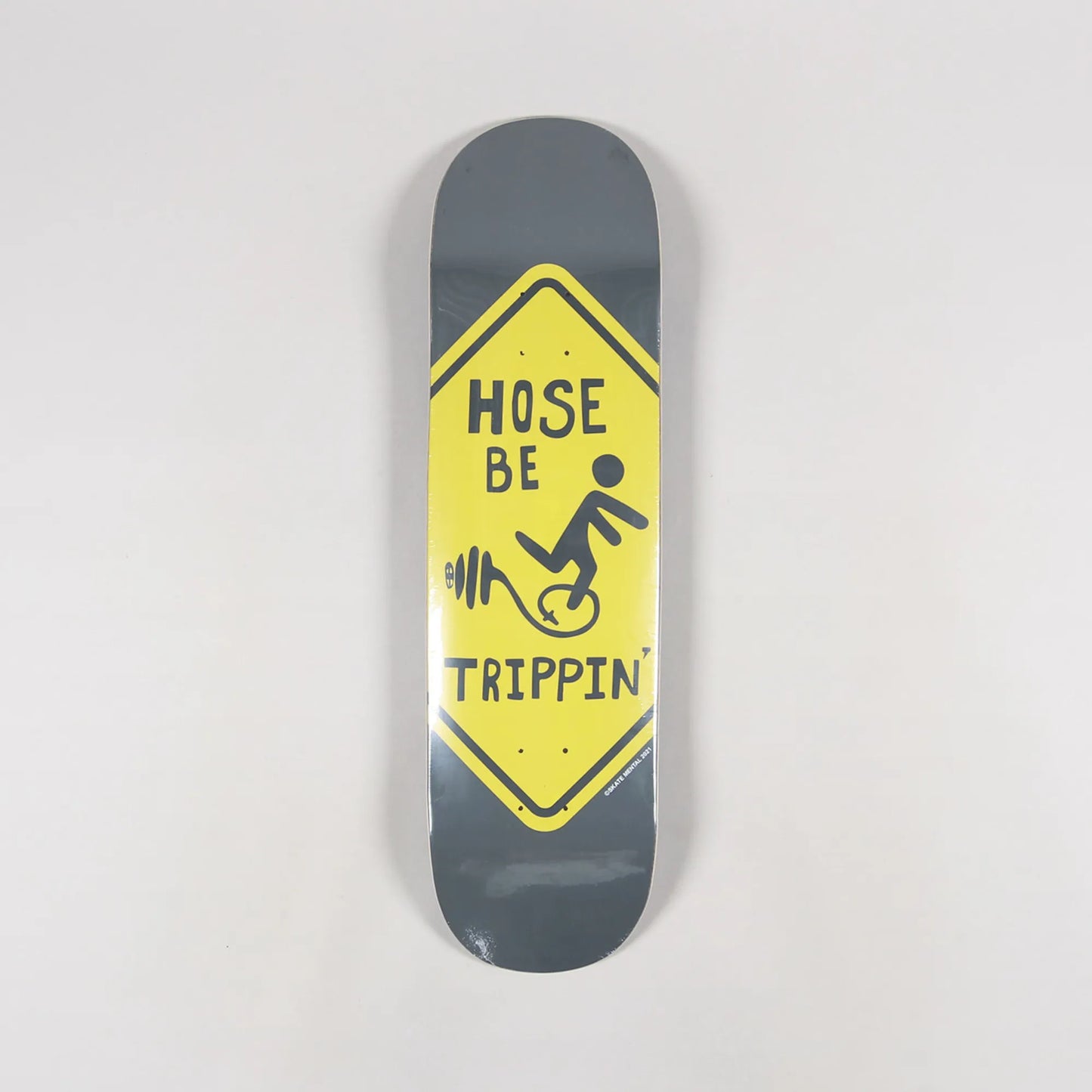 SKATE MENTAL - HOSE BE TRIPPIN' DECK - 8.5